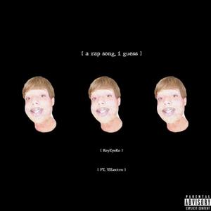 A Rap Song I Guess (feat. YSLectro) (Explicit)