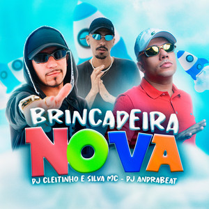 Brincadeira Nova (Explicit)