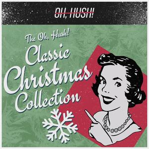 The Oh, Hush! Classic Christmas Collection