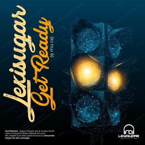 Get Ready(e mu ra)(feat. Segun Atoyebi & Olaolu Ajibade)