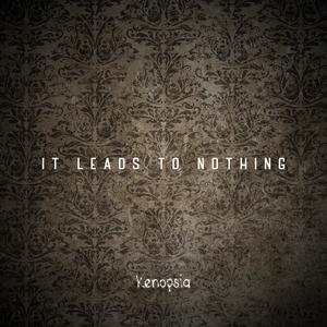 It Leads to Nothing