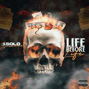 LIFE BEFORE LIFE (Explicit)