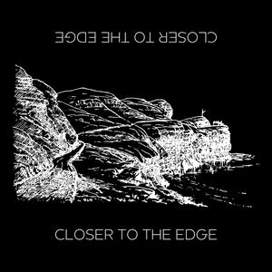 Closer To The Edge (Explicit)
