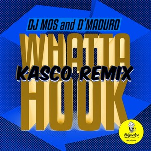 Whatta Hook (Kasco Remix)