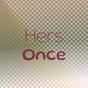 Hers Once