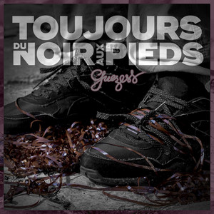 Toujours du noir aux pieds (Explicit)