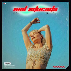 mal educada (feat. Pipo Martinez)