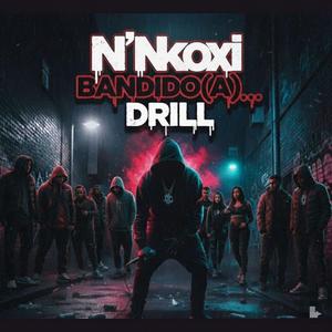 N’koxi Bandido N’koxi Bandida (Explicit)