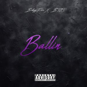 Ballin (feat. BT013) (Explicit)