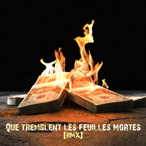 Que tremblent les feuilles mortes (remix) [Explicit]
