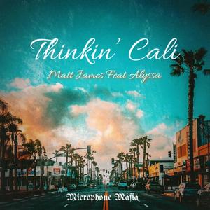 Thinkin' Cali (Explicit)