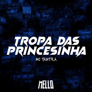 Tropa das Princesinha (Explicit)