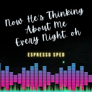 Espresso (Sped) (Explicit)