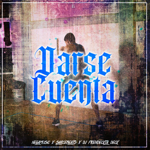 Darse Cuenta (Explicit)