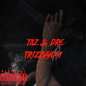 Taz & Dre (Explicit)