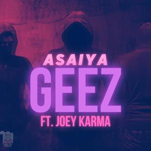 Geez(feat. Joey Karma)