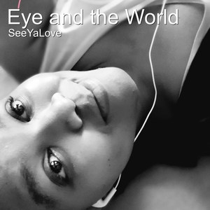 Eye and the World