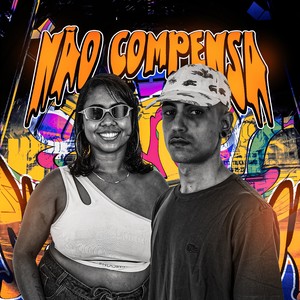 NÃO COMPENSA (Explicit)