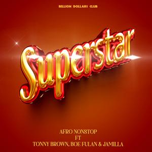 Superstar (feat. Tonny Brown, Boe Fulan & Jamilla) (Explicit)