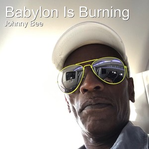 Babylon Is Burning