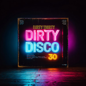 Dirty Disco (Explicit)