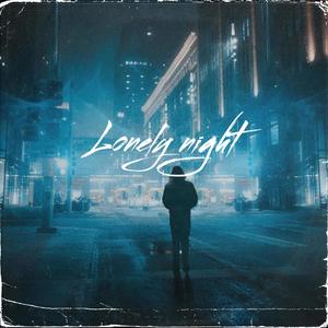 Lonlely night (Explicit)