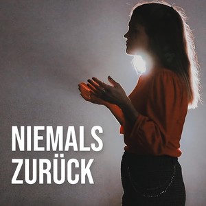 Niemals zurück