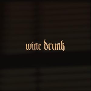 wine drunk (Explicit)