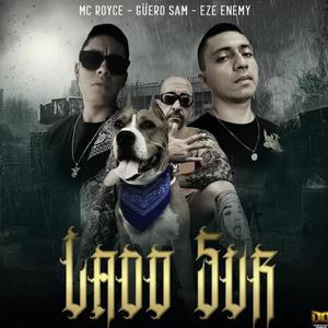 Lado Sur (feat. Güero Sam & MC Royce) [Explicit]