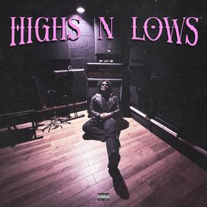 Highs n Lows (Explicit)