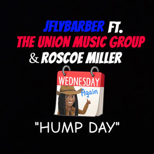 Hump Day (feat. Union Music Group & Roscoe Miller)