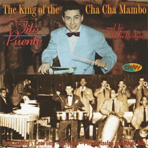 The King of the Cha Cha Mambo. Pare Cochero