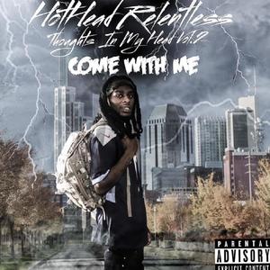 Thoughts In My Head "Come With Me" (Explicit)