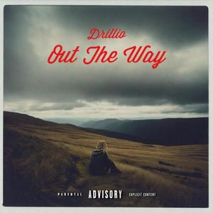 Out The Way (Explicit)