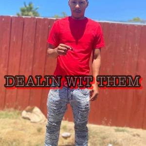 Dealin With them (Explicit)