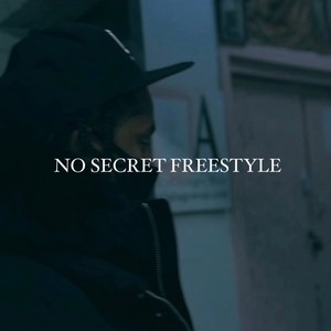 No Secret Freestyle (Explicit)