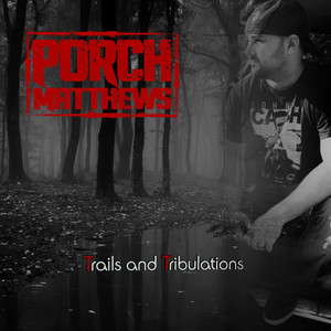 Trails and Tribulations (Explicit)