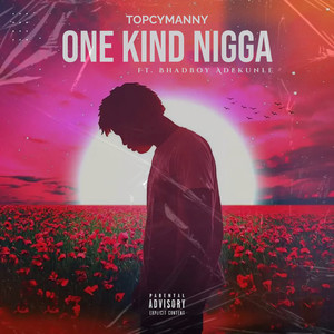 One Kind Nigga (Explicit)