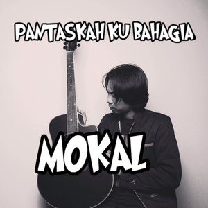 Pantaskah Ku Bahagia