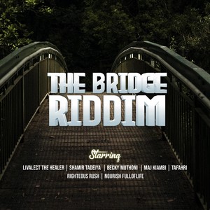 The Bridge Riddim