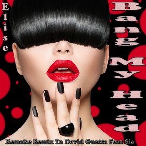 Bang My Head (Remake Remix to David Guetta feat. Sia)