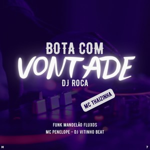 Bota Com Vontade (Explicit)