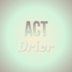 Act Drier