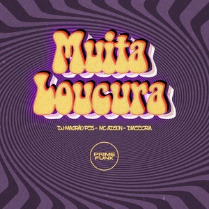 Muita Loucura (Explicit)