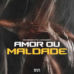 Amor ou Maldade (Explicit)