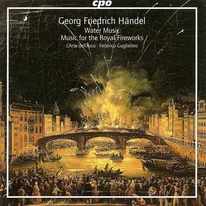 Handel, G.F.: Water Music / Music for The Royal Fireworks (L' Arte Dell'arco, Guglielmo)