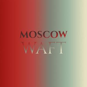 Moscow Waft