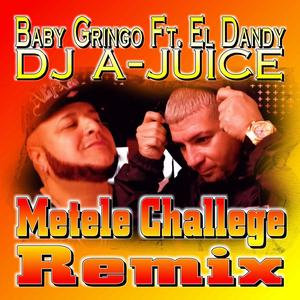 Metele Challege (feat. Baby Gringo, El Dandy) [Remix Radio Edit]