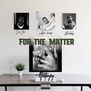 For the matter (feat. S.a_One, Ayo Lerry & Blakky)