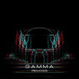 GAMMA (Remixes)